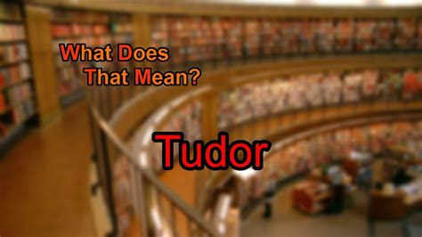 what does tudor mean